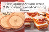2 Award-Winning Sweets by Japanese Artisans