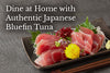 Dine at home with authentic bluefin tuna from Japan