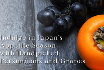 Indulge in Japan’s Appetite Season Fruits