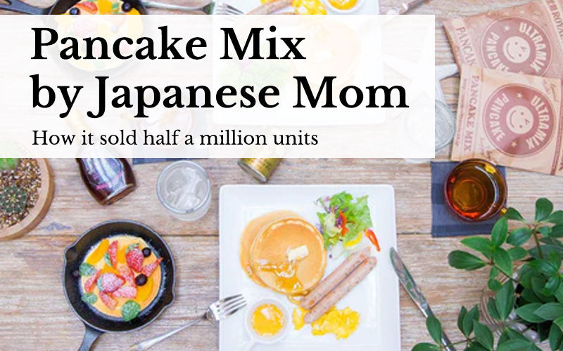 How this Pancake Mix sold half a million units in Japan?