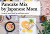 How this Pancake Mix sold half a million units in Japan?